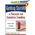 Getting Started in Personal and Executive Coaching