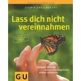 Lass dich nicht vereinnahmen: Die beste Strategie, sich von den Ansprüchen anderer zu befreien