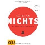Das Buch vom Nichts: Mit Zen zu einem Leben in Fülle