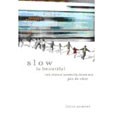 Slow Is Beautiful: New Visions of Community