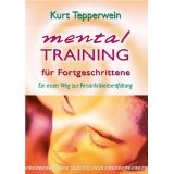 Mentaltraining für Fortgeschrittene: Ein neuer Weg zur Persönlichkeitsentfaltung
