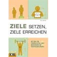 Ziele setzen, Ziele erreichen