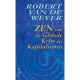 Zen und die Globale Krise des Kapitalismus