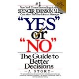 "Yes" or "No": The Guide to Better Decisions