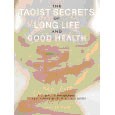The Taoist Secrets of Long Life and Good Health