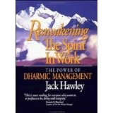 Ewakening the Spirit in Work: The Power of Dharmic Management