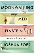 Moonwalking med Einstein : kunsten å huske alt