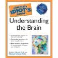 The complete Idiot’s guide to understanding the brain