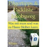 Pilgertipps & Packliste Jakobsweg: Was mit muss und was zu Hause bleiben kann