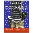 Don't Get Scrooged: How to Thrive in a World Full of Obnoxious, Incompetent, Arrogant, and Downright Mean-Spirited People