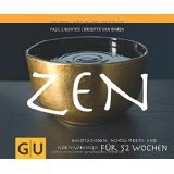 ZEN - Meditationen, Achtsamkeits- und Körperübungen für 52 Wochen