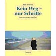 Kein Weg - nur Schritte