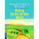 Bring Licht in die Welt