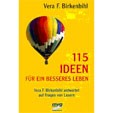 115 Ideen für ein besseres Leben