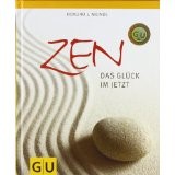 Zen: das Glück im Jetzt