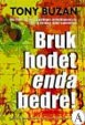 Bruk hodet enda bedre