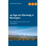 24 Tage am Olavsweg in Norwegen: Eine Pilgerreise von Oslo nach Trondheim