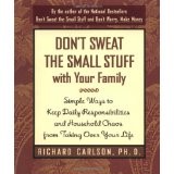 Don't Sweat the Small Stuff with Your Family