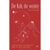Die Kuh, die weinte - Buddhistische Geschichten über den Weg zum Glück