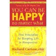 You Can Be Happy No Matter What