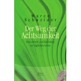 Der Weg der Achtsamkeit: Bewusstheit und Meditation im täglichen Leben