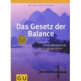 Das Gesetz der Balance: Chinesisches Gesundheitswissen für ein langes Leben