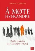 Å møte hverandre,