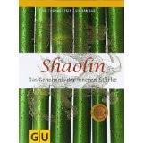 Shaolin - Das Geheimnis der inneren Stärke
