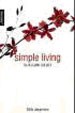 Simple living : nye veier til et enklere liv
