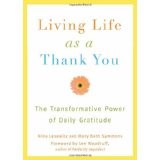 Living Life as a Thank You: The Transformative Power of Daily Gratitude