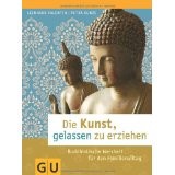 Die Kunst, gelassen zu erziehen