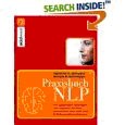 Praxisbuch NLP: Denk dich nach vorn!
