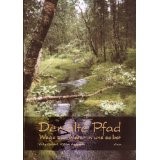 Der alte Pfad: Wege zur Natur in uns selbst