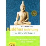 Buddhas Anleitung zum Glücklichsein