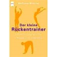 Der kleine Rückentrainer. Schnelle Übungen für zu Hause und unterwegs