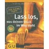 Lass los, was deinem Glück im Weg steht
